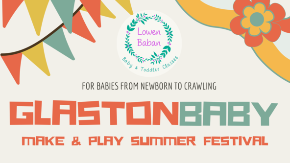 ✌️🌸🌈 Helston ‘Glastonbaby’ - Baby’s 1st Festival Make, Stay & Play