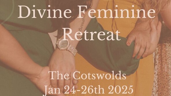 New Year Retreat - The Cotswolds. Embodying the Divine Feminine. 