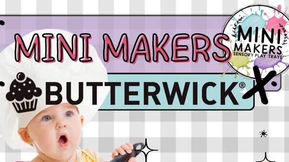 Mini Makers X Butterwick