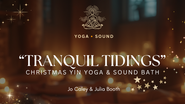 ✨🎄TRANQUIL TIDINGS: Christmas Yin Yoga & Sound Bath