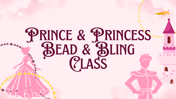 Prince & Princess Bead & Bling