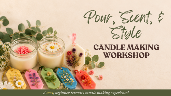 Pour, Scent & Style: Candle Making Workshop