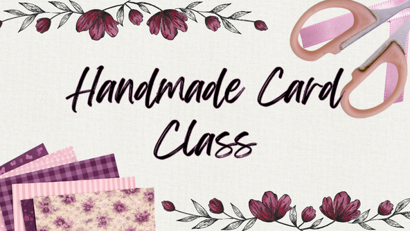 Handmade Card Class