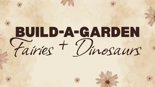 Build-a-Garden: Fairies & Dinosaurs