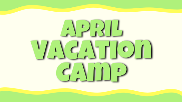 April Vacation Camp (FULL WEEK)