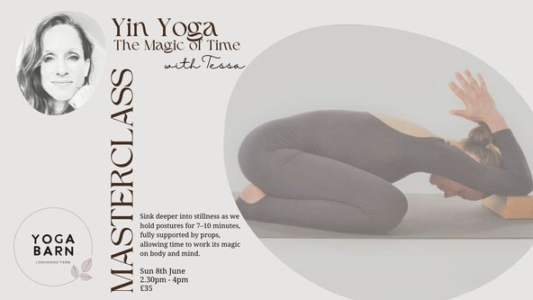 YIN YOGA MASTERCLASS - The Magic of Time with Tessa