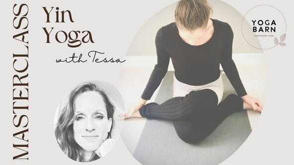 YIN YOGA MASTERCLASS - 3hr Posture Clinic - Spine & Hips with Tessa
