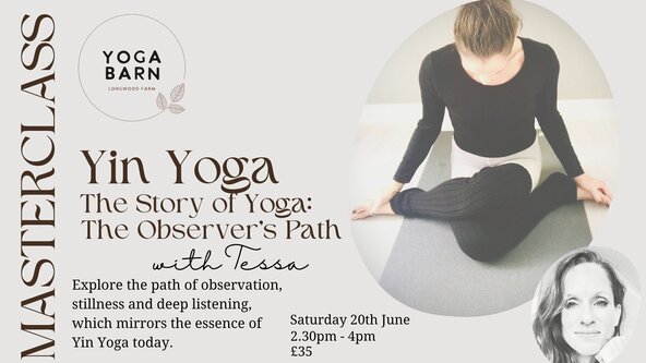 YIN YOGA MASTERCLASS -Yin Yoga & the Story of Yoga: The Observer’s Path