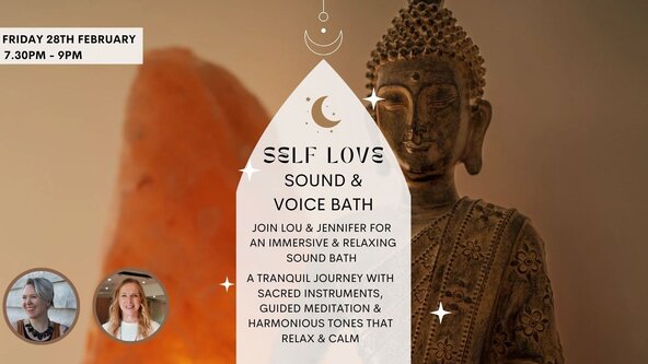 SELF LOVE SOUND & VOICE BATH with Lou & Jennifer 