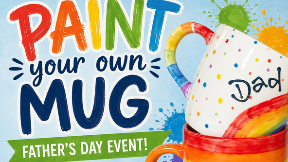 Paint your own mug for Father’s Day at BTP