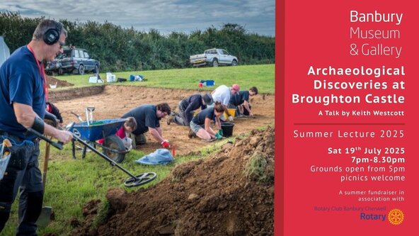 Archaeological Discoveries at Broughton Castle-Summer Lecture 2025