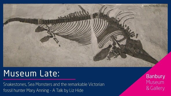 Museum Late: Snakestones, Sea Monsters and the remarkable Victorian fossil hunter Mary Anning