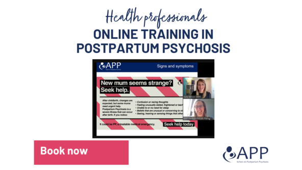 APP Training: Best practice care in postpartum psychosis
