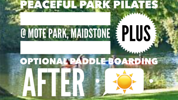 Peaceful Park Pilates (1 hour) at Mote Park over looking the lake followed by optional 1-hour paddle boarding lesson