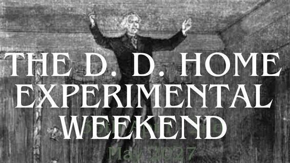 The D.D. Home Experimental Weekend with Jo Bradley & Lou-Ann Beecher