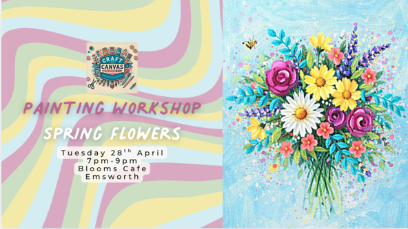 Craft and Canvas Painting Workshop: Spring Flowers