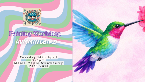 Craft and Canvas Painting Workshop: Hummingbird