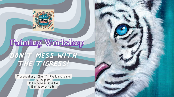Craft and Canvas Painting Workshop: Don't Mess with the Tigress