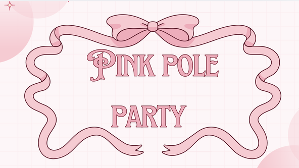 Pink pole party 🎀🩷✨