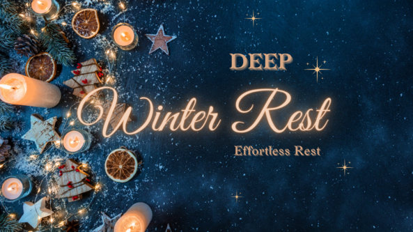 🎄Deep Winter Rest - Christmas Effortless Rest - Yoga Nidra