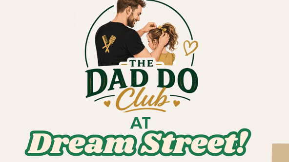 The Dad Do Club is coming to Dream Street!