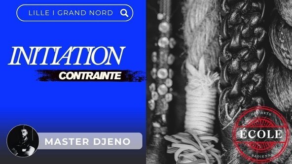 💙 Initiation à la contrainte par Master Djeno - LILLE