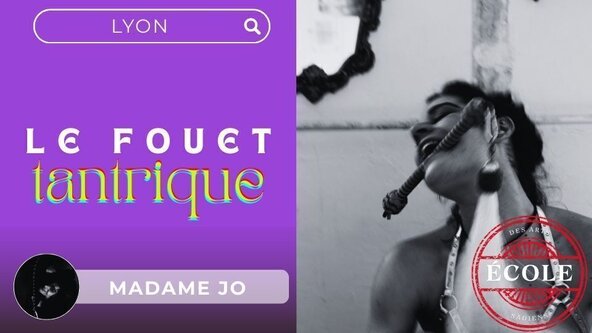 💜 LE FOUET TANTRIQUE : quand l’impact devient connexion par Madame Jo - LYON