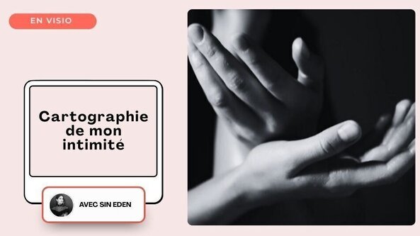 💻 Cartographie de mon Intimité (distanciel) avec Sin Eden