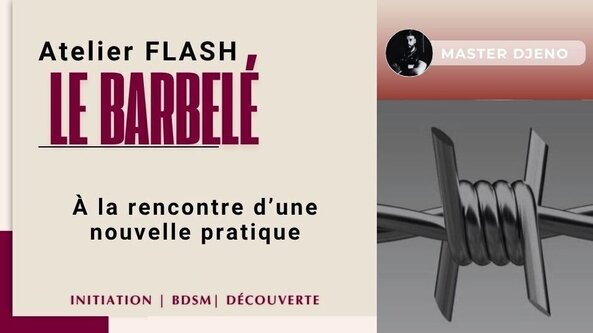 ♠️ Atelier Découverte du barbelé avec Master Djeno 