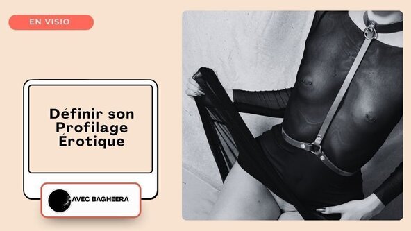 💻 Définir son profilage érotique inspiré des Érotypes® (distanciel) avec Bagheera