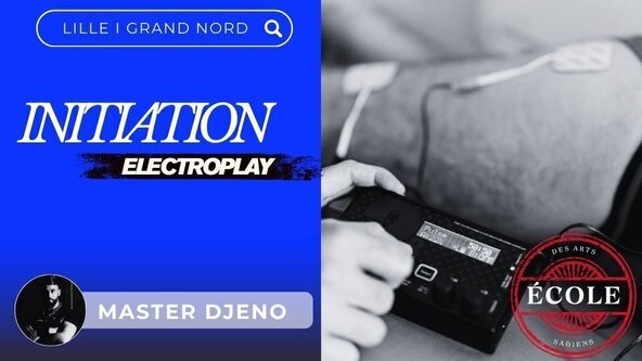 💙 Initiation à l'Electroplay par Master Djeno - LILLE