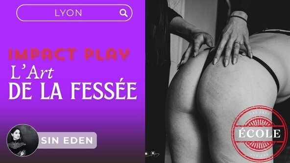 💜 L’art de la fessée par Sin Eden - LYON