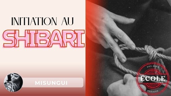 🪢 Initiation au Shibari par Misungui