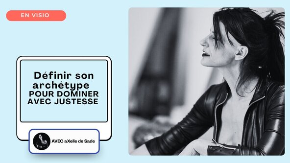 💻 Définir son identité dans la domination (distanciel) avec aXelle de Sade