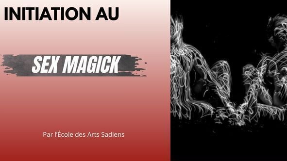 Initiation Sex Magick avec Bagheera / Ecole des Arts Sadiens
