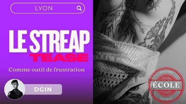  💜 LE STRIP-TEASE comme outil de frustration par DGIN - LYON