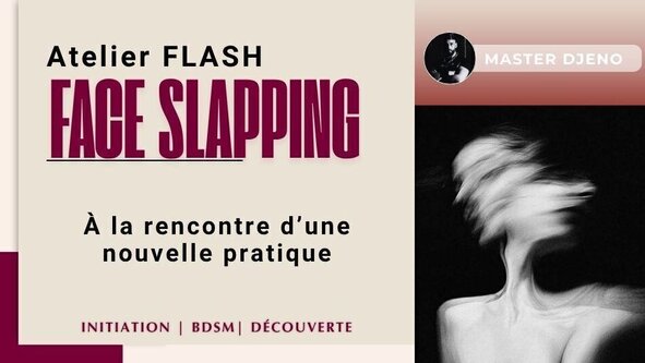 👋Atelier Flash : Le Face Slapping avec Master Djeno 