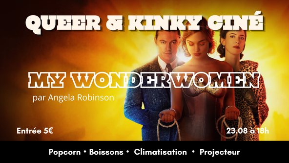 🎬 QUEER & KINKY CINÉ CLUB 🍿 My wonderwomen