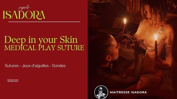 💉 Cycle Isadora Deep in your skin:  Medical Play & Sutures 