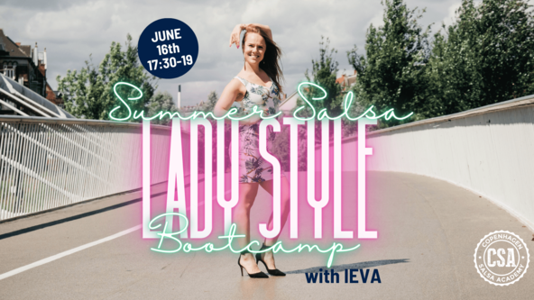 ♕ Summer SALSA LADY STYLE Bootcamp ♕ + Party