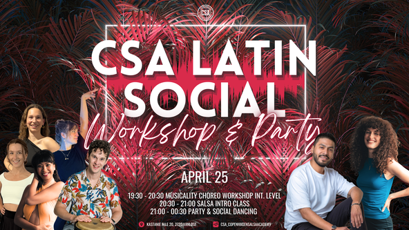 ✫ CSA Latin Social: Musicality Choreo Workshop & Salsa Intro + Party ✫ 