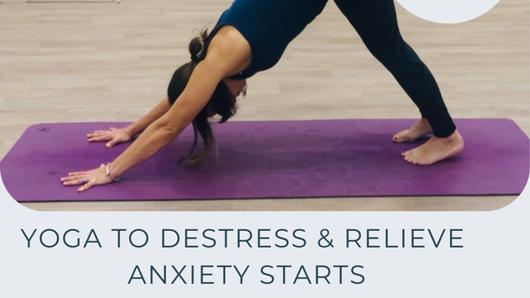 Yoga to destress and relieve anxiety