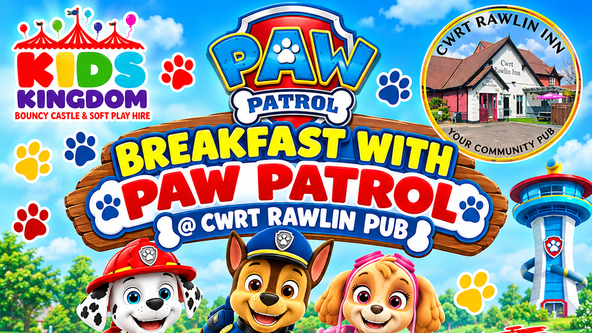 BREAKFAST WITH PAW PATROL @Cwrt Rawlin Pub 