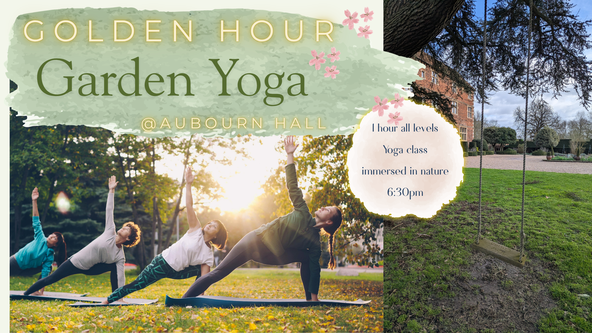 Golden hour Garden Yoga @ Aubourn Hall