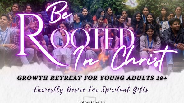 Youth Growth Retreat - Be Rooted In Christ - 19-22 December 2025