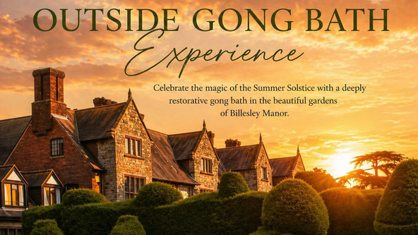 Summer Solstice outdoor Gong Bath Billesley Manor 
