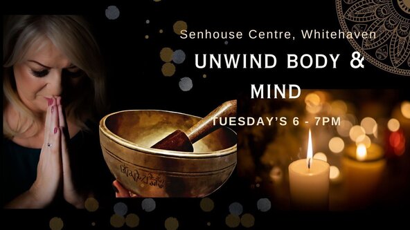 UNWIND Body and Mind - Senhouse Centre, Whitehaven 