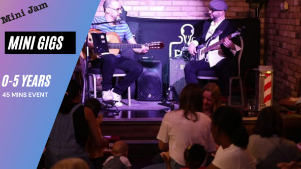 🎼 MINIJAM GIG ARE BACK!!!| @ The 4 Thieves pub, Clapham | (0-5 years) | 45 Mins PERFORMANCE (fortnightly fridays)