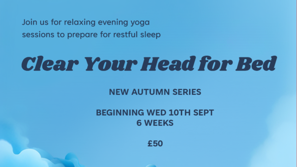 Clear Your Head For Bed (Sep - Oct '25)