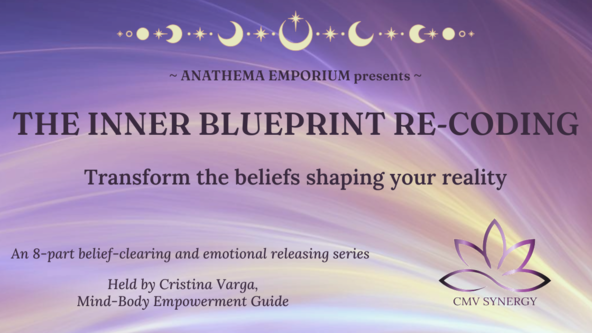 Burnout, Overthinking & Hypervigilance - Inner Blueprint Re-Coding Series